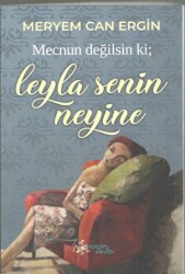 Mecnun Değilsin ki; Leyla Senin Neyine - 1