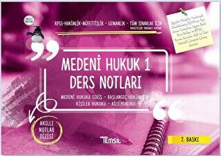 Medeni Hukuk 1 Ders Notları - Medeni Hukuka Giriş - Başlangıç Hükümleri - Kişiler Hukuku - Aile Hukuku - 1