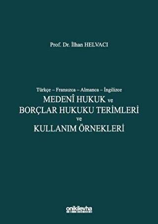 Medeni Hukuk ve Borçlar Hukuku Terimleri ve Kullanım Örnekleri - 1