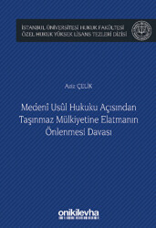 Medeni Usul Hukuku Açısından Taşınmaz Mülkiyetine Elatmanın Önlenmesi Davası - 1