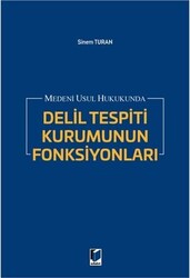 Medeni Usul Hukukunda Delil Tespiti Kurumunun Fonksiyonları - 1