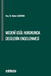 Medeni Usul Hukukunda Delillerin Engellenmesi - On İki Levha Yayınları