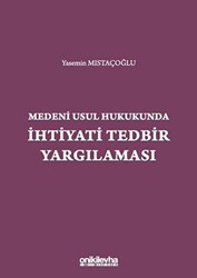 Medeni Usul Hukukunda İhtiyati Tedbir Yargılaması - 1