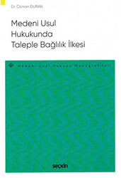 Medeni Usul Hukukunda Taleple Bağlılık İlkesi - 1