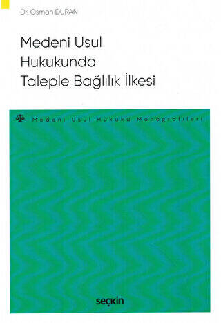 Medeni Usul Hukukunda Taleple Bağlılık İlkesi - 1