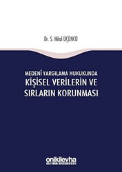 Medeni Yargılama Hukukunda Kişisel Verilerin ve Sırların Korunması - 1
