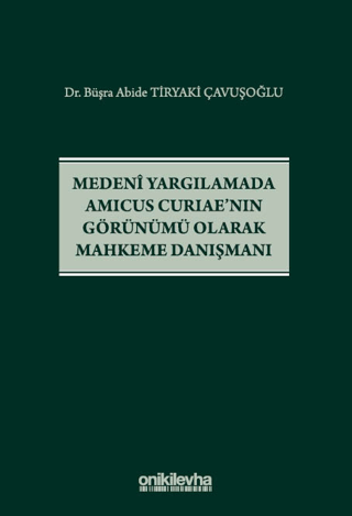 Medeni Yargılamada Amicus Curiae`nın Görünümü Olarak Mahkeme Danışman - 1
