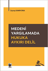 Medeni Yargılamada Hukuka Aykırı Delil - Adalet Yayınevi
