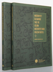 Medeniyet Aleminde Yazı ve İslam Medeniyetinde Kalem Güzeli 2 Cilt - Diyanet İşleri Başkanlığı