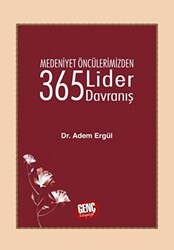 Medeniyet Öncülerimizden 365 Lider Davranış - Genç Kitaplığı - Erkam