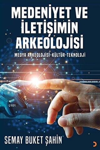Medeniyet ve İletişimin Arkeolojisi - 1