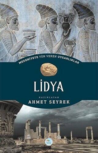 Medeniyete Yön Veren Uygarlıklar: Lidya - 1