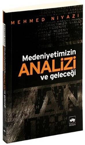 Medeniyetimizin Analizi ve Geleceği - 1