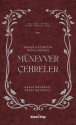 Medeniyetimizin Burçlarında Münevver Çehreler - Ahenk Kitap