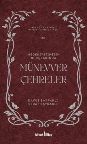 Medeniyetimizin Burçlarında Münevver Çehreler - 1