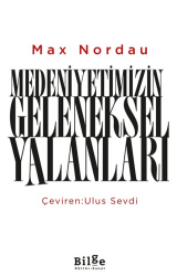 Medeniyetimizin Geleneksel Yalanları - Bilge Kültür Sanat