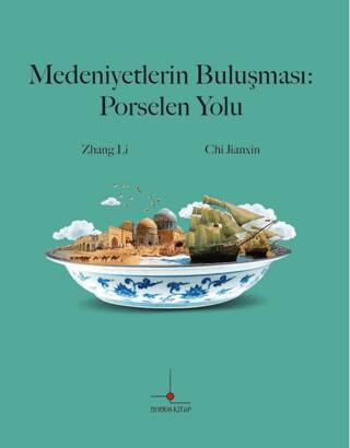Medeniyetlerin Buluşması: Porselen Yolu - 1