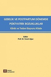 Medikal Gebelik ve Postpartum Dönemde Psikiyatrik Bozukluklar - 1
