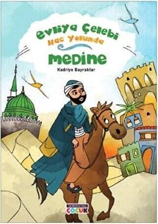 Medine - Evliya Çelebi Hac Yolunda - 1