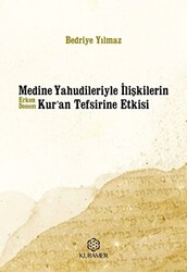 Medine Yahudileriyle İlişkilerin Erken Dönem Kur’an Tefsirine Etkisi - 1