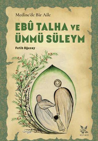 Medine’de Bir Aile Ebû Talha ve Ümmü Süleym - 1
