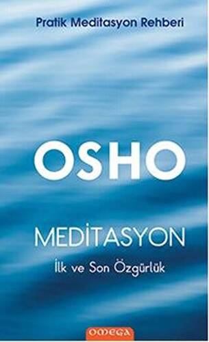 Meditasyon : İlk ve Son Özgürlük - 1