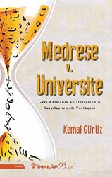 Medrese v. Üniversite: Geri Kalmanın ve İlerlemenin Karşılaştırmalı Tarihçesi - 1