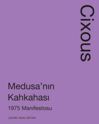 Medusa`nın Kahkahası: 1975 Manifestosu - Can Yayınları