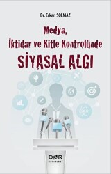 Medya İktidar ve Kitle Kontrolünde Siyasal Algı - 1