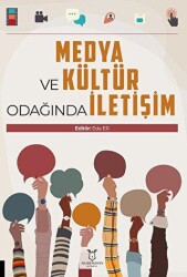 Medya ve Kültür Odağında İletişim - 1