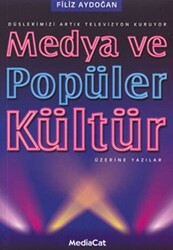 Medya ve Popüler Kültür Üzerine Yazılar - 1