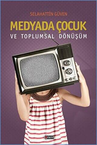 Medyada Çocuk ve Toplumsal Dönüşüm - 1