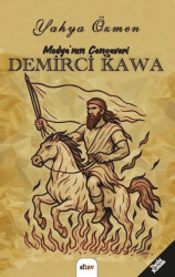 Medya’nın Cengaveri Demirci Kawa - Sitav Yayınevi