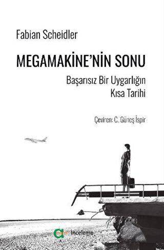 Megamakine’nin Sonu - Başarısız Bir Uygarlığın Kısa Tarihi - 1