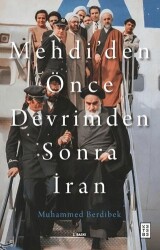 Mehdi’den Önce Devrimden Sonra İran - Ketebe Yayınları