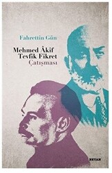 Mehmed Akif - Tevfik Fikret Çatışması - 1