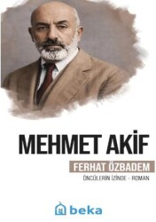 Mehmet Akif - Beka Yayınları