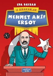 Mehmet Akif Ersoy - İz Bırakanlar - 1