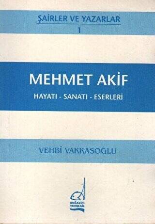 Mehmet Akif Hayatı - Sanatı - Eserleri - 1