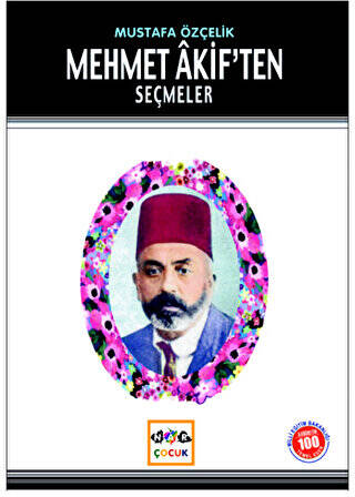 Mehmet Akif’ten Seçmeler Milli Eğitim Bakanlığı İlköğretim 100 Temel Eser - 1