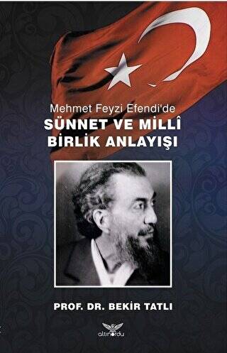 Mehmet Feyzi Efendi’de Sünnet ve Milli Birlik Anlayışı - 1