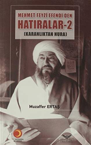 Mehmet Feyzi Efendi’den Hatıralar 2.Cilt - 1