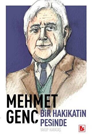 Mehmet Genç Hakikat Peşinde Bir Ömür - 1