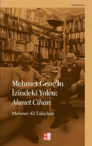 Mehmet Genç’in İzindeki Yolcu: Ahmet Cihan - 1