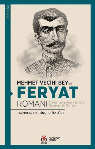 Mehmet Vecihi Bey’in Feryat Romanı - 1
