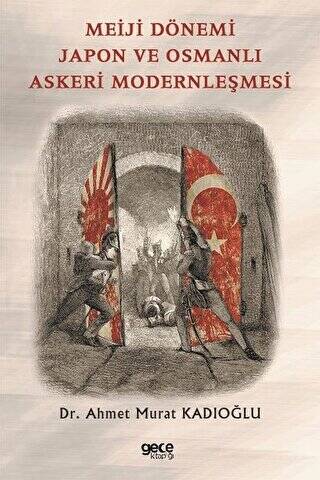 Meiji Dönemi Japon ve Osmanlı Askeri Modernleşmesi - 1