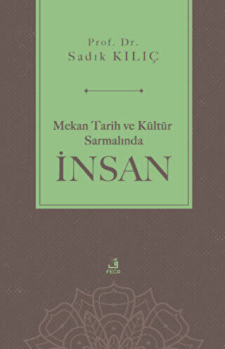 Mekan Tarih ve Kültür Sarmalında İnsan - 1