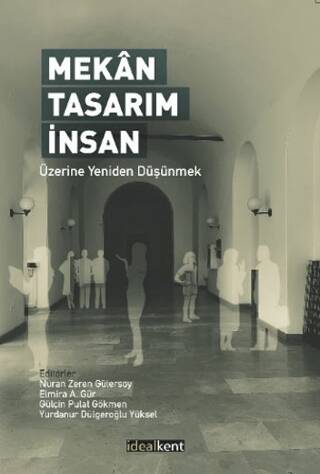 Mekan Tasarım İnsan Üzerine Yeniden Düşünmek - 1