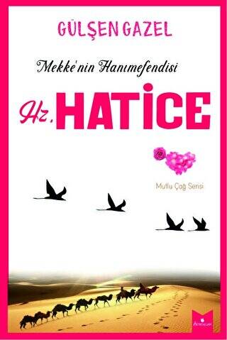 Mekke`nin Hanımefendisi Hz.Hatice - 1