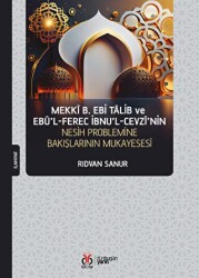 Mekki b. Ebi Talib ve Ebü`l-Ferec İbnu`l-Cevzi`nin Nesih Problemine Bakışının Mukayesesi - 1